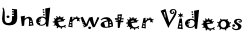 Underwater Videos